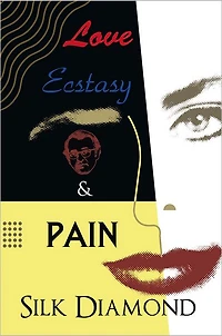 LOVE, ECSTASY & PAIN