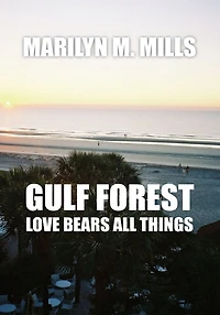 Gulf Forest: Love Bears All Things