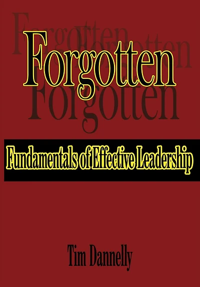 Forgotten Fundamentals of Effective Leadership