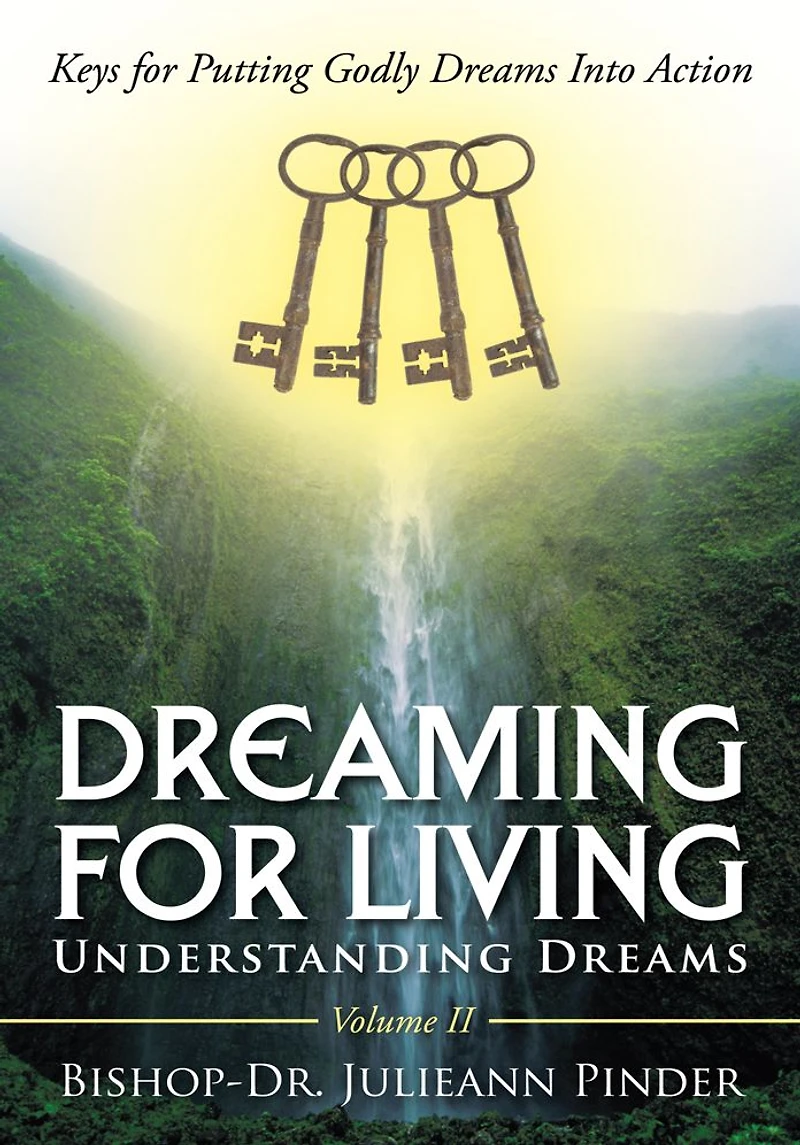 Dreaming for Living: Understanding Dreams, Volume II