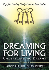 Dreaming for Living: Understanding Dreams, Volume II