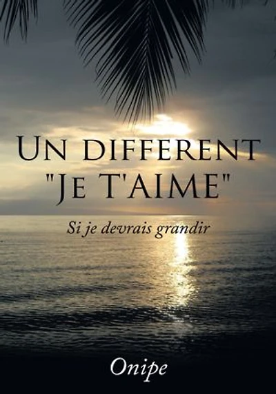 Un different "Je t'aime": Si je devrais grandir