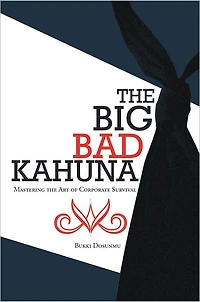 The Big Bad Kahuna: Mastering the art of corporate survival