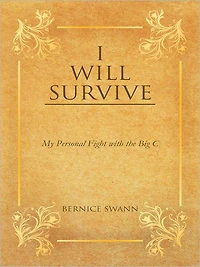 I WILL SURVIVE: My Personal Fight with the Big C