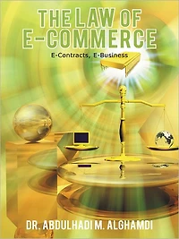 The Law of E-Commerce: E-Contracts, E-Business