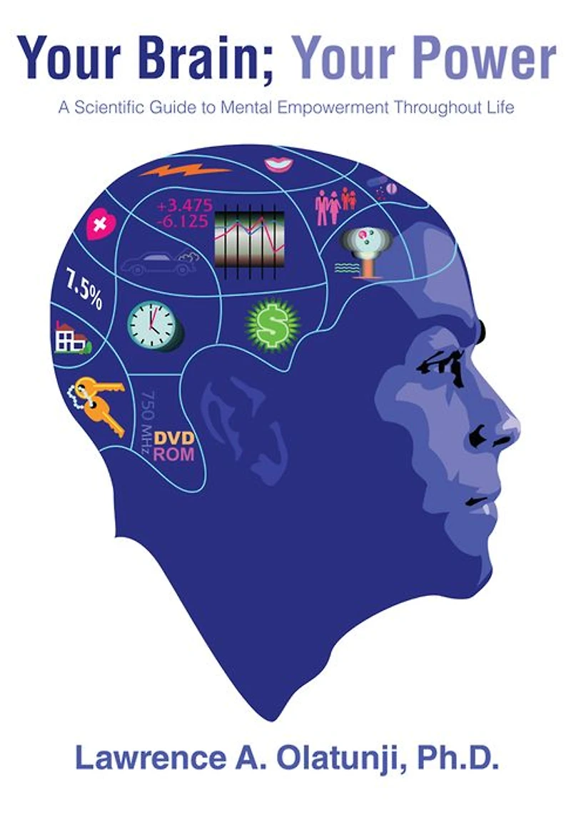 Your Brain; Your Power: A Scientific Guide to Mental Empowerment Throughout Life
