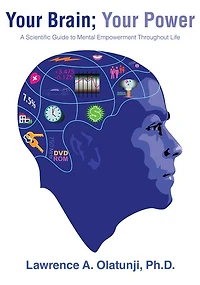 Your Brain; Your Power: A Scientific Guide to Mental Empowerment Throughout Life