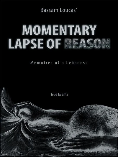 Momentary Lapse Of Reason: Memoires of a Lebanese