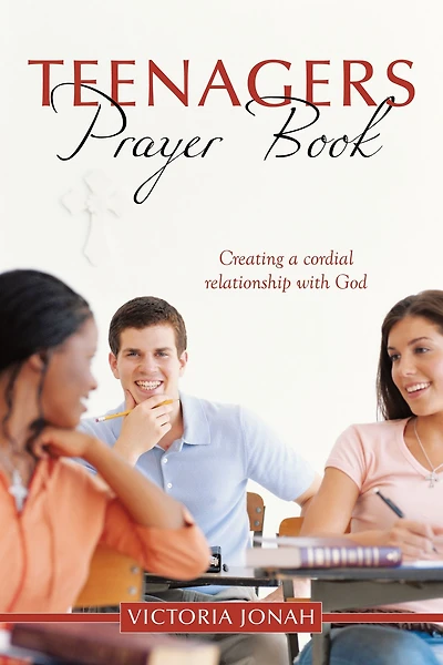 Teenagers Prayer Book: Creating a Cordial Relationship with God