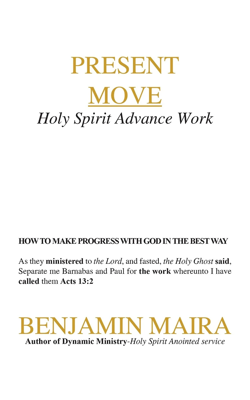 Present Move: Holy Spirit Advance Work