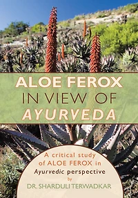 Aloe ferox - In view of Ayurveda: A critical study of Aloe ferox in Ayurvedic perspective