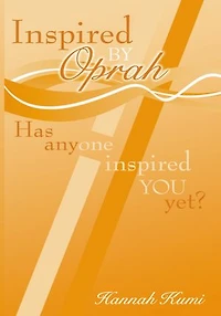 Inspired by Oprah: Has anyone inspired you yet?