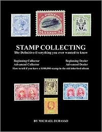 Stamp Collecting: The Definitive-Everything you ever wanted to know: Do I have a one million dollar stamp in my collection?