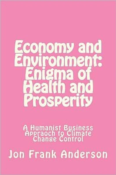 Economy and Environment: Enigma of Health and Prosperity
