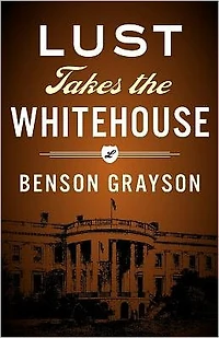 Lust Takes The White House