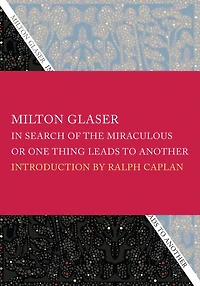 In Search of the Miraculous: Or, One Thing Leads to Another