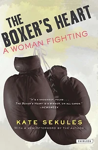 The Boxer's Heart: A Woman Fighting