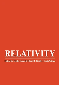 Relativity: Proceedings of the Relativity Conference in the Midwest, held at Cincinnati, Ohio, June 2-6, 1969