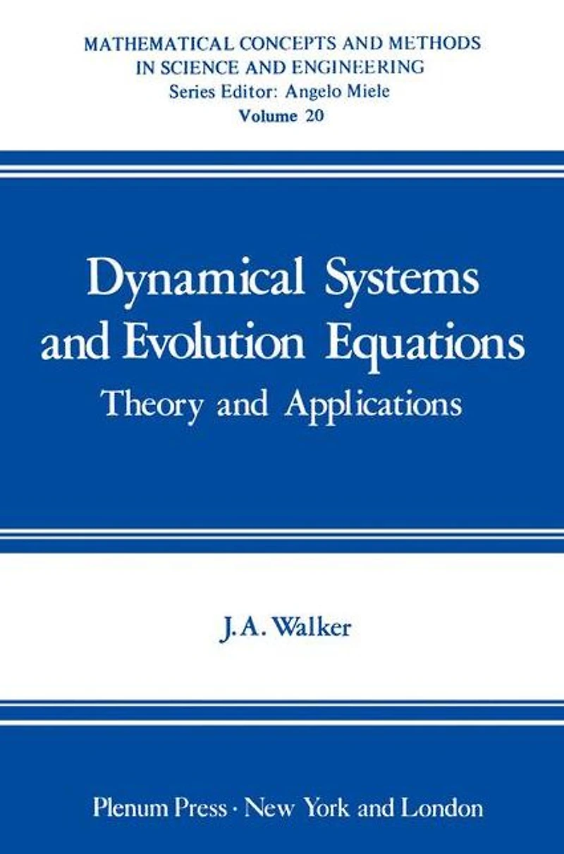 Dynamical Systems and Evolution Equations: Theory and Applications