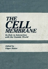 The Cell Membrane: Its Role in Interaction with the Outside World