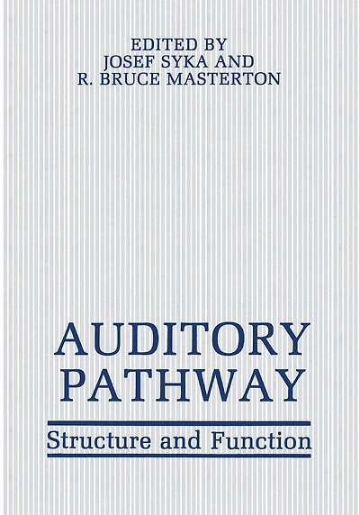 Auditory Pathway: Structure and Function