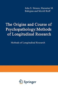 The Origins and Course of Psychopathology: Methods of Longitudinal Research