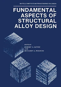 Fundamental Aspects of Structural Alloy Design