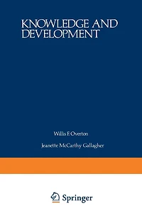 Knowledge and Development: Volume 1 Advances in Research and Theory