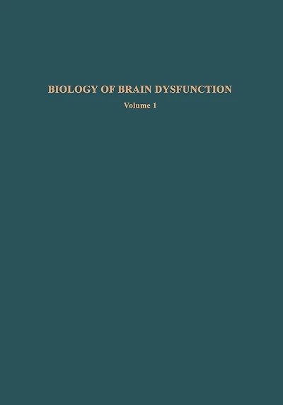 Biology of Brain Dysfunction: Volume