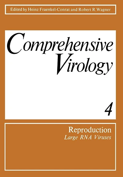 Comprehensive Virology: 4 Reproduction: Large RNA Viruses