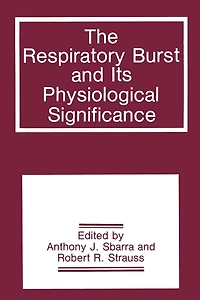 The Respiratory Burst and Its Physiological Significance