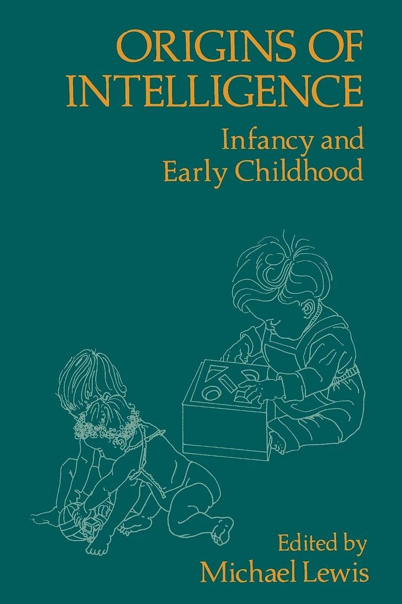 Origins of Intelligence: Infancy and Early Childhood