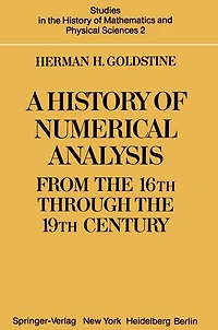 A History of Numerical Analysis from the 16th through 19th Century