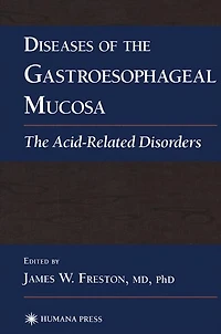 Diseases of The Gastroesophageal Mucosa: Acid-Related Disorders