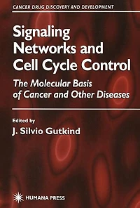 Signaling Networks and Cell Cycle Control: The Molecular Basis of Cancer Other Diseases