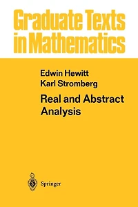 Real and Abstract Analysis: a Modern Treatment of the Theory Functions Variable
