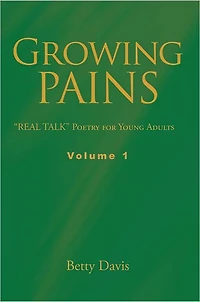 Growing Pains: "Real Talk" Poetry for Young Adults Volume 1
