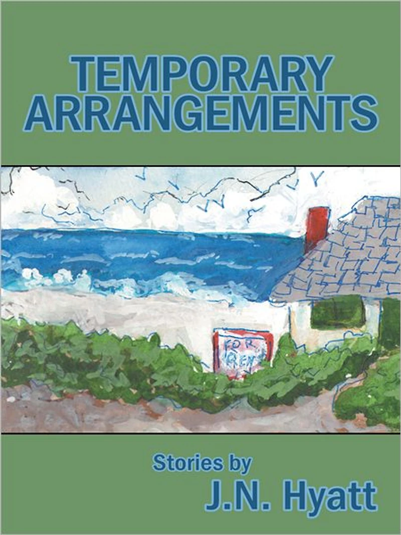 Temporary Arrangements: Stories by