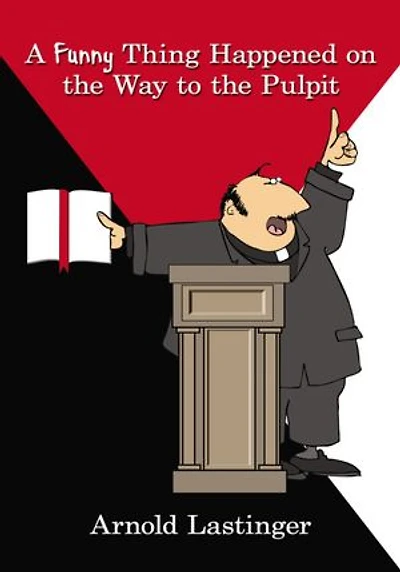 A Funny Thing Happened on the Way to the Pulpit