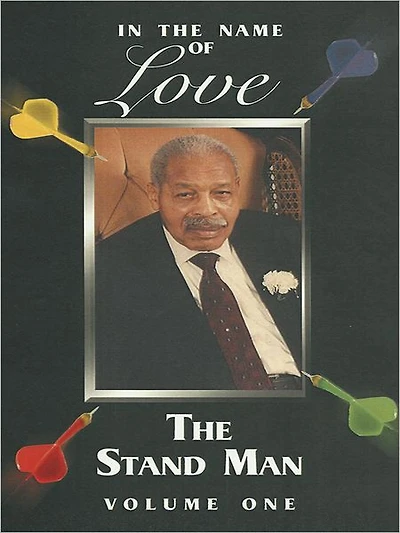 In the Name of Love: The Stand Man: Volume 1