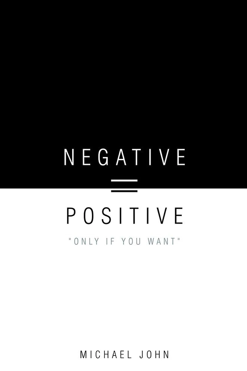 Negative = Positive: "Only If You Want"