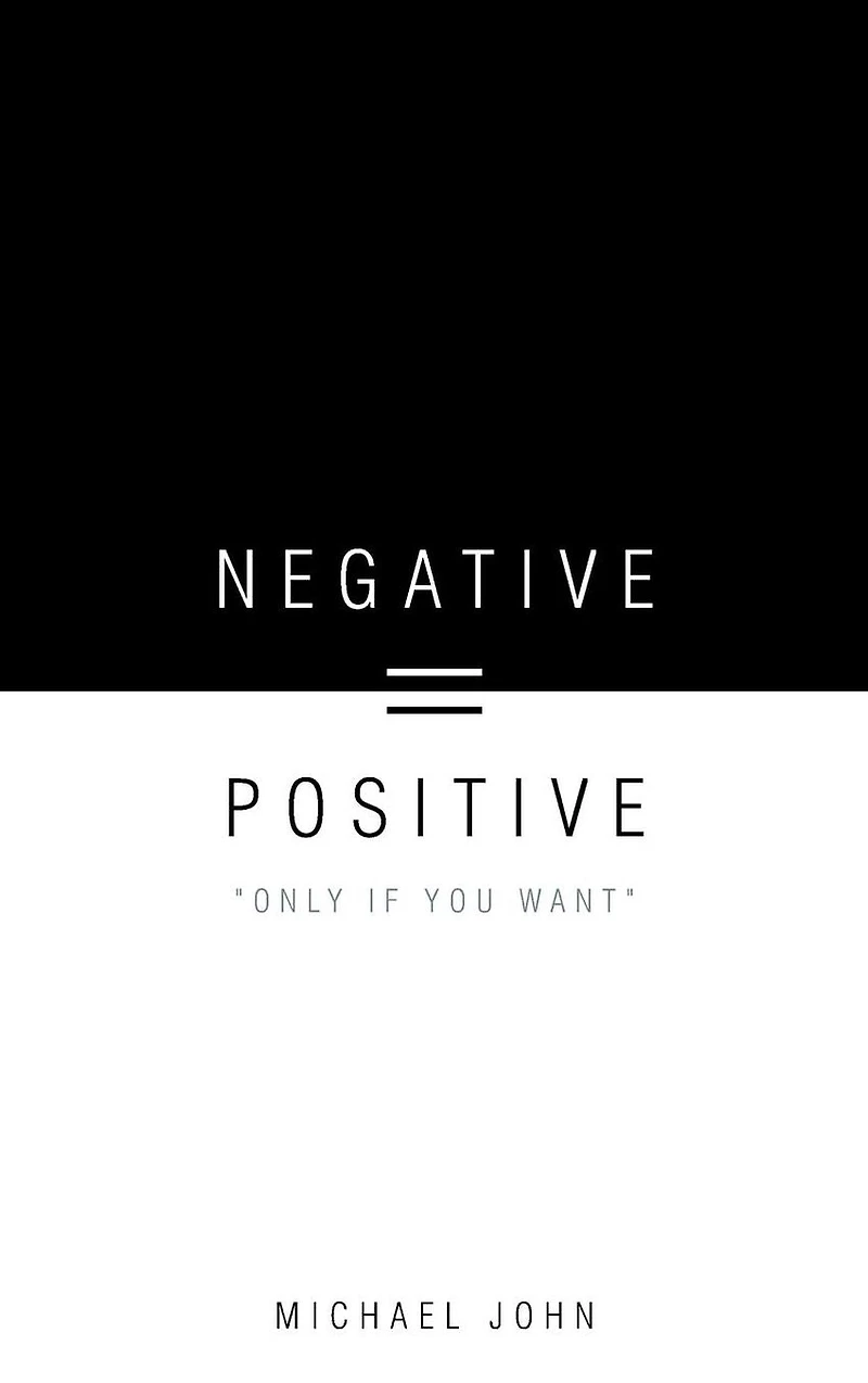 Negative = Positive: "Only If You Want"