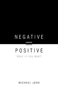 Negative = Positive: "Only If You Want"