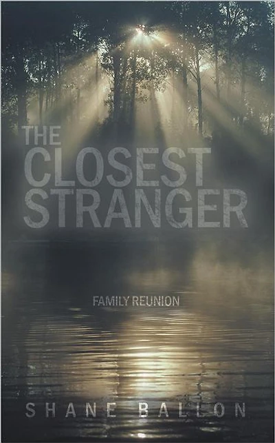 The Closest Stranger: Family Reunion