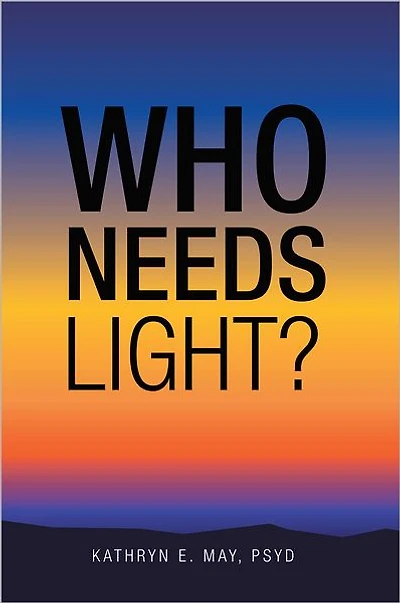 Who Needs Light?