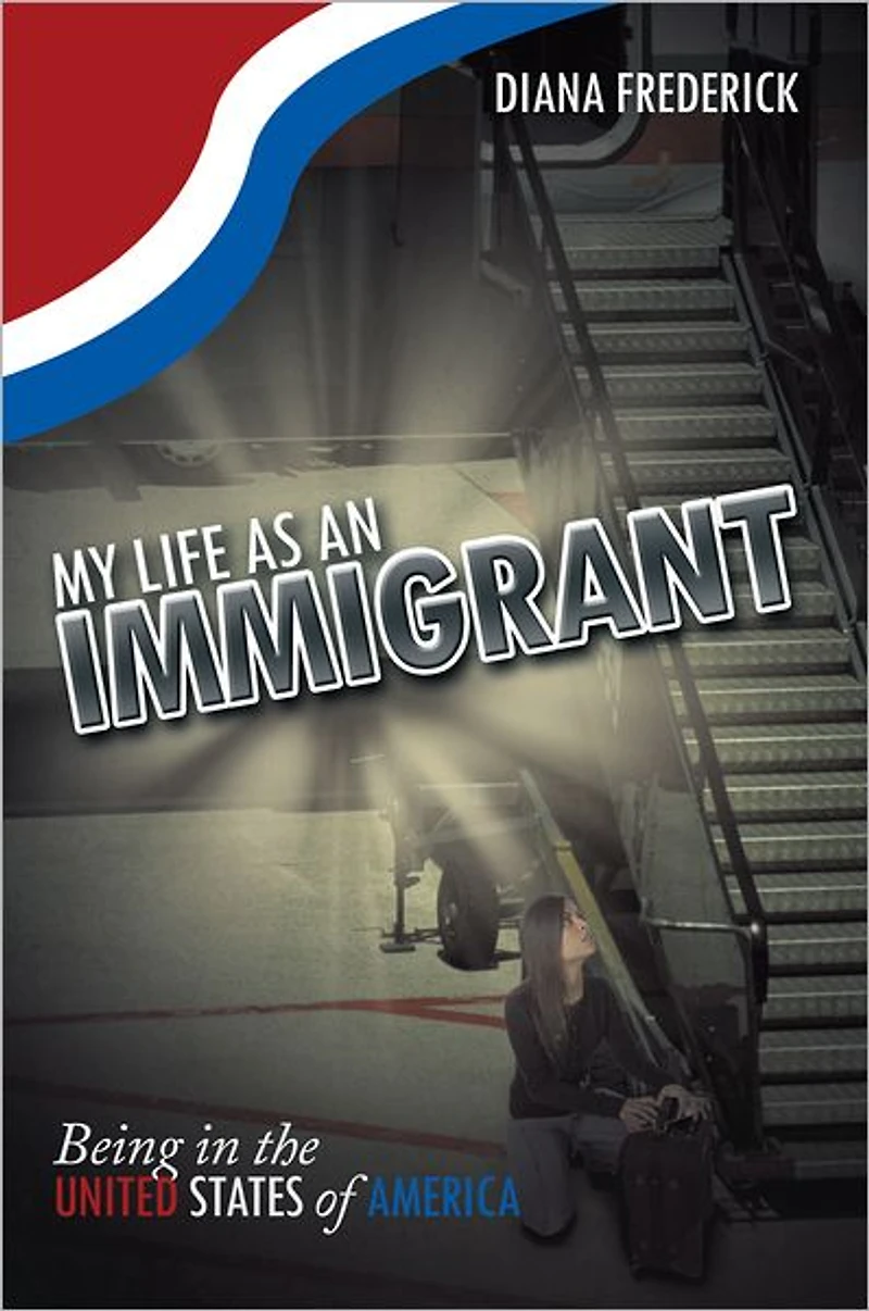 My Life As an Immigrant: Being in the United States of America