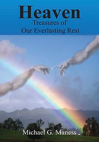 HEAVEN: Treasures of Our Everlasting Rest
