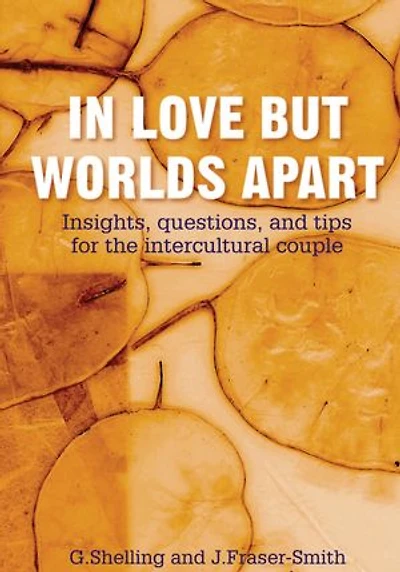 Love but Worlds Apart: Insights, Questions, and Tips for the Intercultural Couple