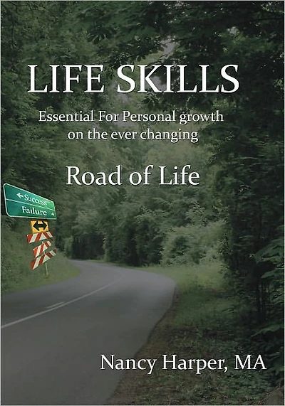 LIFE SKILLS: essential for personal growth on the ever changing Road of Life