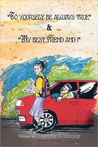 TO YOURSELF BE ALWAYS TRUE & MY BEST FRIEND AND I